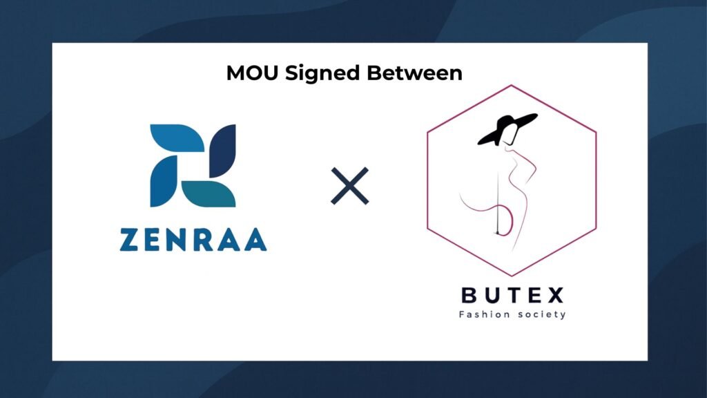Zenraa Signs MoU with BUTEX Fashion Society